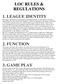 LOC RULES & REGULATIONS 1. LEAGUE IDENTITY 2. FUNCTION 3. GAME PLAY