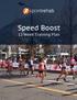 Speed Boost. 12 Week Training Plan