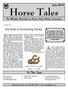 Horse Tales. As the hot weather arrives, it. July The Role of Schooling Shows. In This Issue