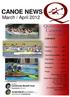 CANOE NEWS. March / April 2012 CONTENTS. News & Events... pg 2. Funding... pg 4. Upcoming paddles... pg 7. Club News... pg 7. Recreation...