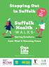 Suffolk Health. Stepping Out in Suffolk IVE. Spring Brochure. East, West & Waveney Areas KEEP. April to June 2019