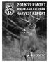 2018 VERMONT HARVEST REPORT WHITE-TAILED DEER. FISH & WILDLIFE DEPARTMENT (802) /