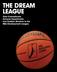 The dream league. Total Commitment, Extreme Experiments, and Sudden Stardom in the NBA Development League.