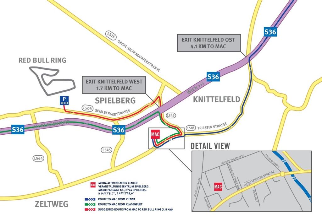 1 km) You will see the Veranstaltungszentrum Spielberg on the right From Klagenfurt, from west: Leave the Murtal Schnellstraße S36 at the exit Knittelfeld West Turn right to the L549 At the crossing