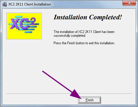 Installing XC2 2K11 Client (continued) When installation is complete Click Finished Launching XC2 Client Starting XC2 Client For The First TIme After
