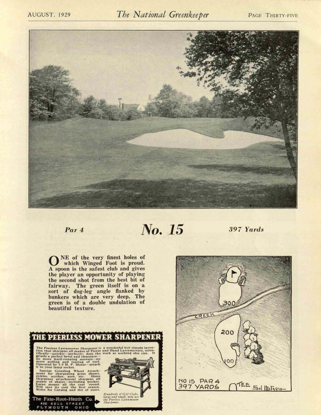 AUGUST, 1929 The National Greenkeeper PAGE THIRTY-FIVE Par 4 No. 15 397 Yards ONE of the very finest holes of which Winged Foot is proud.