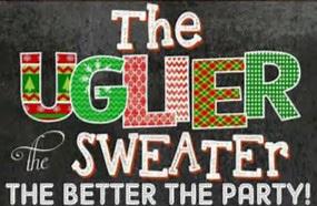 with the Tackiest Holiday Sweater or Outfit Reservations Appreciated Please call 319-234-1707 (Ext 7) Thursday,