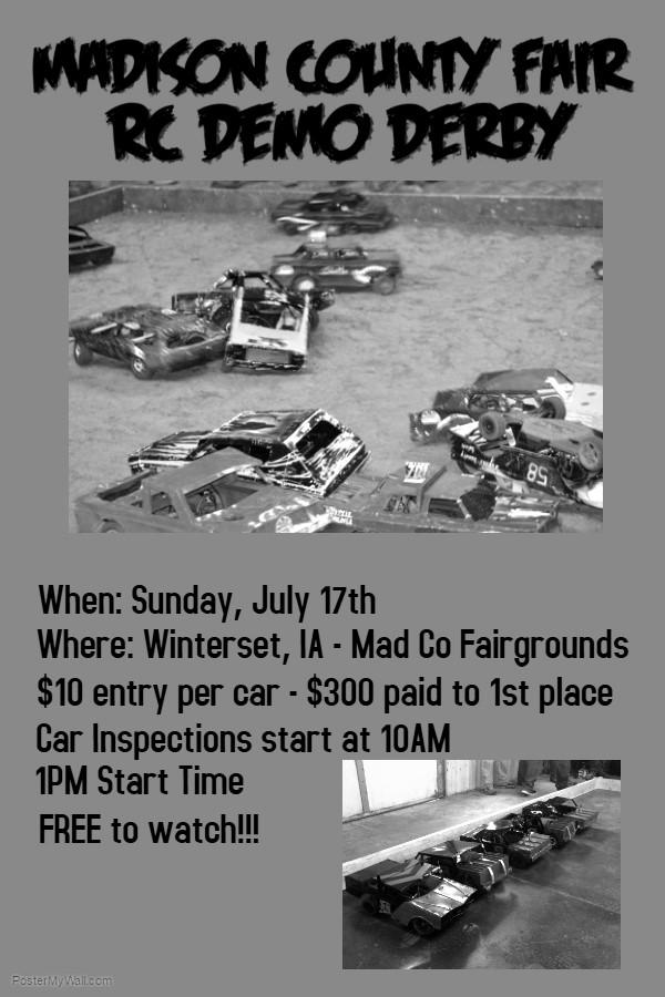 MADISON COUNTY FAIR REMOTE CONTROL DEMO DERBY WHEN: WHERE: ENTRY FEE: PRIZE: CLASSES: START TIME: Sunday, July 23rd Madison Co.