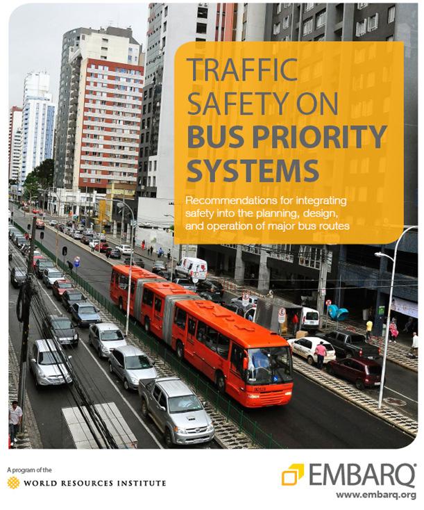 Safety level of BRT - International findings* In general, BRT had a positive impact on the safety level of the urban roads