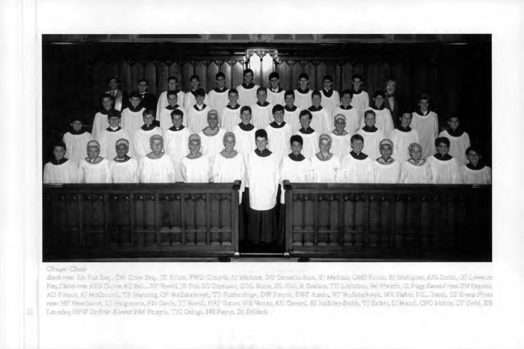 Chapel Choir Buck row: RA Fox Esq.. Di\1 Dries Esq., JK Kvislt:, PWO Dimock. A] Mathers, DG Cameron-Russ. SJ Morhers, OMS Butler, BJ McAlpine, APA Smith, GJ Lcwame Esq.