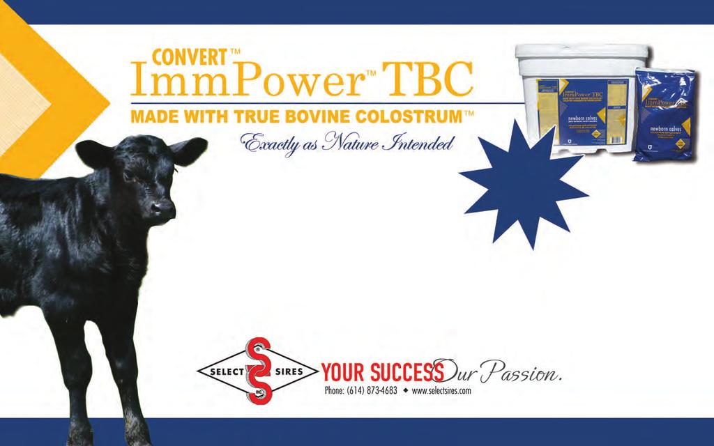 keeping calves healthy and growing and allowing them to maximize their genetic potential.