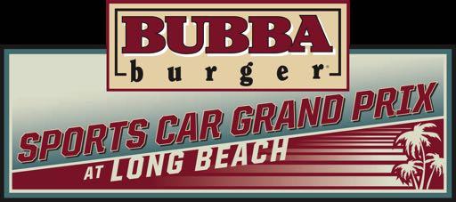 BUBBA burger Sports Car Grand Prix at Long Beach Long Beach Street Course / Long Beach, California April 7-8, 2017 Official Schedule Thu., 4/6 Fri.