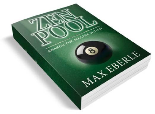 Free Bonus Section: ZEN POOL Quotes (From the book Zen Pool, Awaken the Master Within, By Max Eberle) "One who seeks enlightenment does not complain about the
