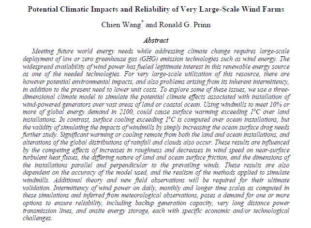 Wind Power and Climate Change Wind turbines convert kinetic energy from wind to electrical energy Deficit of kinetic energy (wind) is created downstream of a wind turbine Less wind = less evaporative