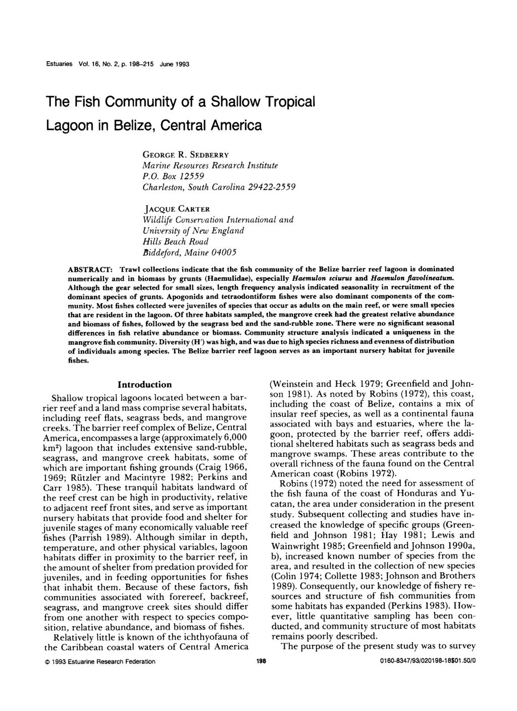 Estuaries Vol. 16, No. 2, p. 198-215 June 1993 The Fish Community of a Shallow Tropical Lagoon in Belize, Central America GEOR