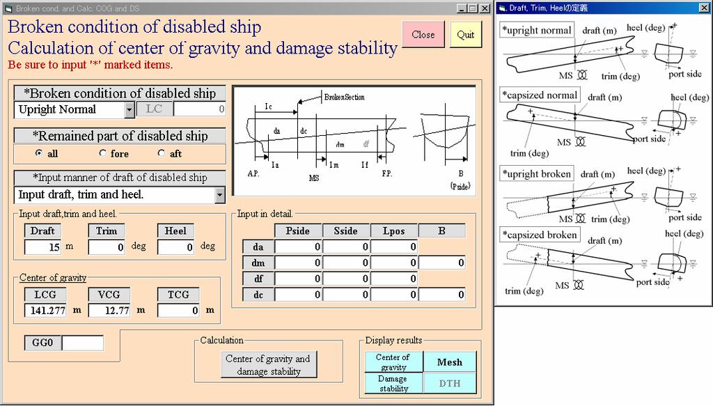 Fig.3 Input menu for ship status. hydrodynamic forces developed by the National Maritime Research Institute and thus the maneuvering equation can be solved.