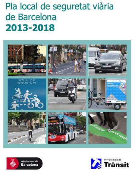 Urban road safety Case Study: Barcelona Local Road Safety Plan 2013-2018. Framework: Urban Mobility Plan 2013-2018.