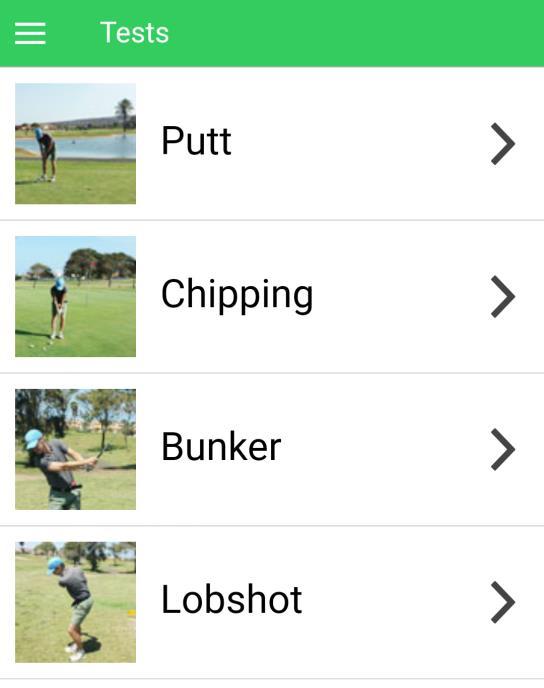 Click on one of the main tests on the start screen: Putt test Chipping test Bunker test Lobshot test Pitching test Wedge Short test Wedge Long test PAR-2 test PAR-3 test PAR-4 test After you click