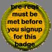 2016 Merit Badge Prerequisites These badges have requirements that need to