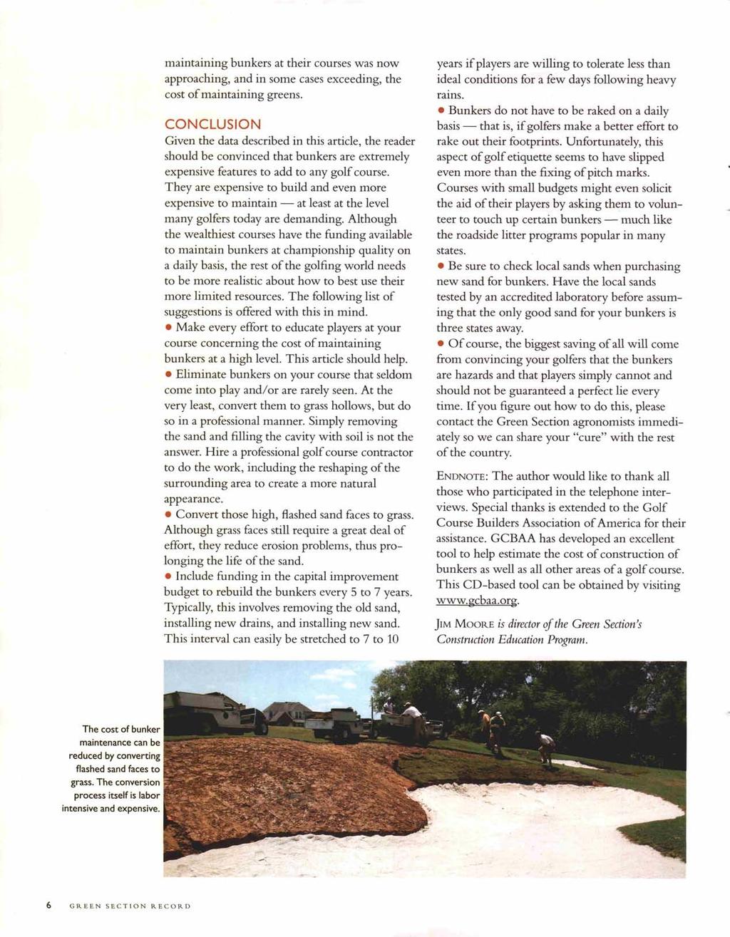 maintaining bunkers at their courses was now approaching, and in some cases exceeding, the cost of maintaining greens.