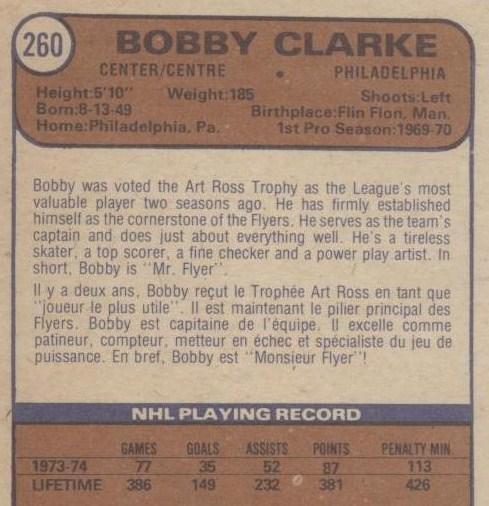 Card: 1974-75 O-Pee-Chee #260 Player: Bobby Clarke Team: Philadelphia Flyers Value: $12.