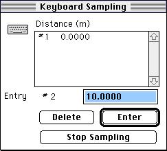 The default value for Entry #1 is 10.000. Arrange the Keyboard Sampling window and the Digits display of force so you can see both of them.
