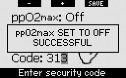 If you set ppo 2max to OFF, you will not get any MOD warnings. If you choose OFF, you will be required to enter an additional confi rmation in the form of a safety code. The safety code is 313.