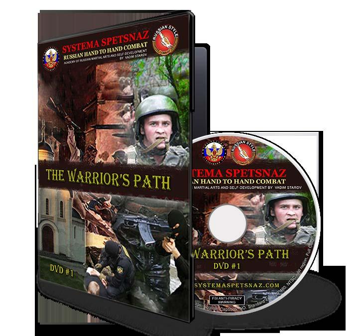 SYSTEMA SPETSNAZ DVD #1: THE WARRIOR S PATH Systema Spetsnaz DVD #1 - is an Instructional DVD of Russian Martial Arts street self-defense system (Russian military combat): History + Theory + Fighting
