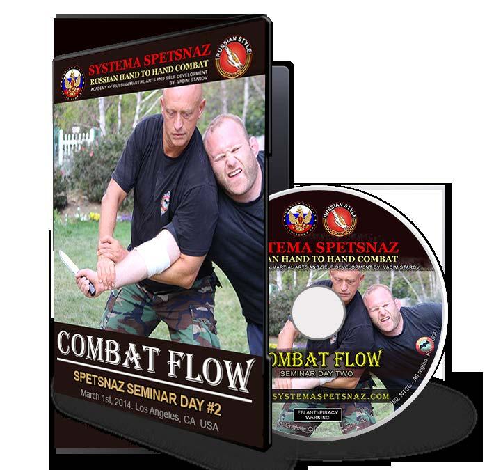 SYSTEMA SPETSNAZ DVD #16: COMBAT FLOW (2 HOURS DVD) SYSTEMA SPETSNAZ SEMINAR DAY #2 Combat Flow is 2 hours DVD, the highlights of Russian Systema Spetsnaz Seminar - Day.