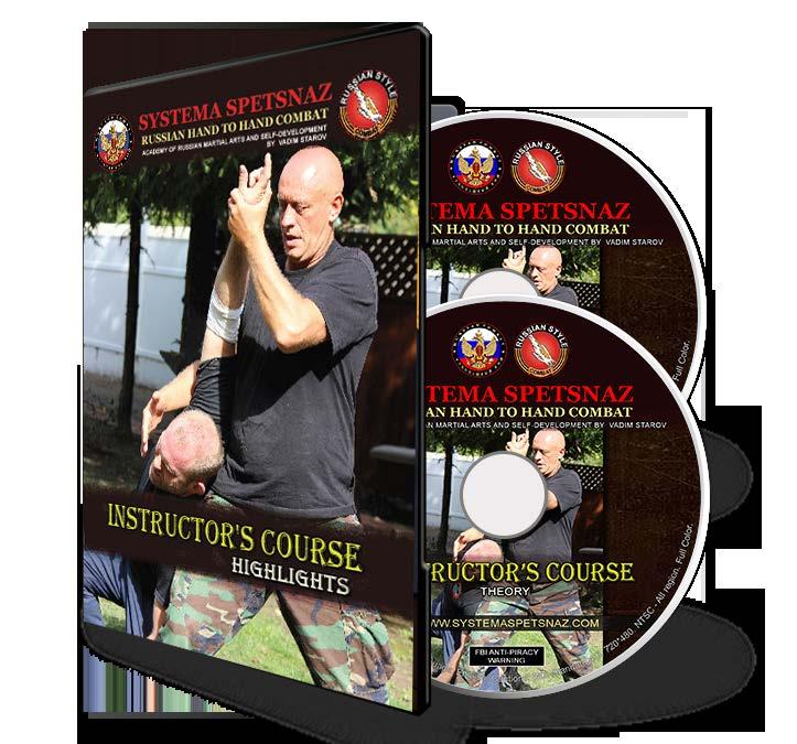 SYSTEMA SPETSNAZ DVD #18: INSTRUCTOR S COURSE HIGHLIGHTS (2 DVD SET) Russian Martial Arts Systema Spetsnaz 2 DVD set: from 3 days of Instructor s seminar, we created an instructional video course to