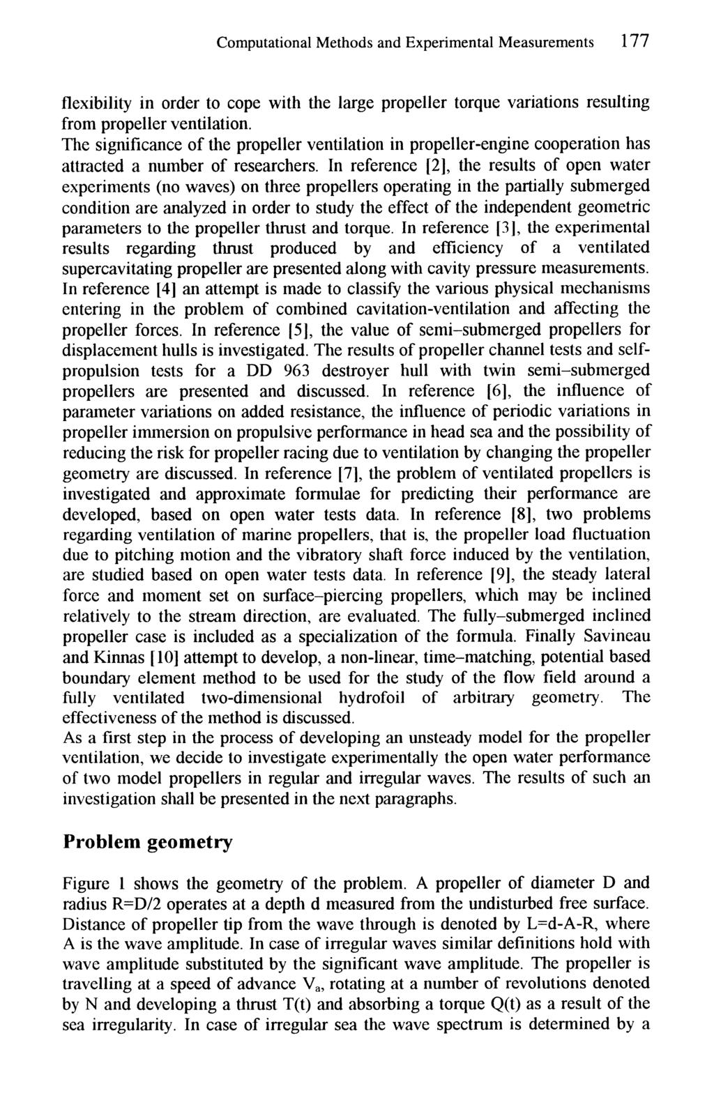 Computational Methods and Experimental Measurements 177 flexibility in order to cope with the large propeller torque variations resulting from propeller ventilation.