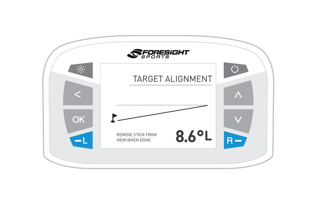 TARGET ALIGNMENT VIA ALIGNMENT STICK After a few seconds, both LED