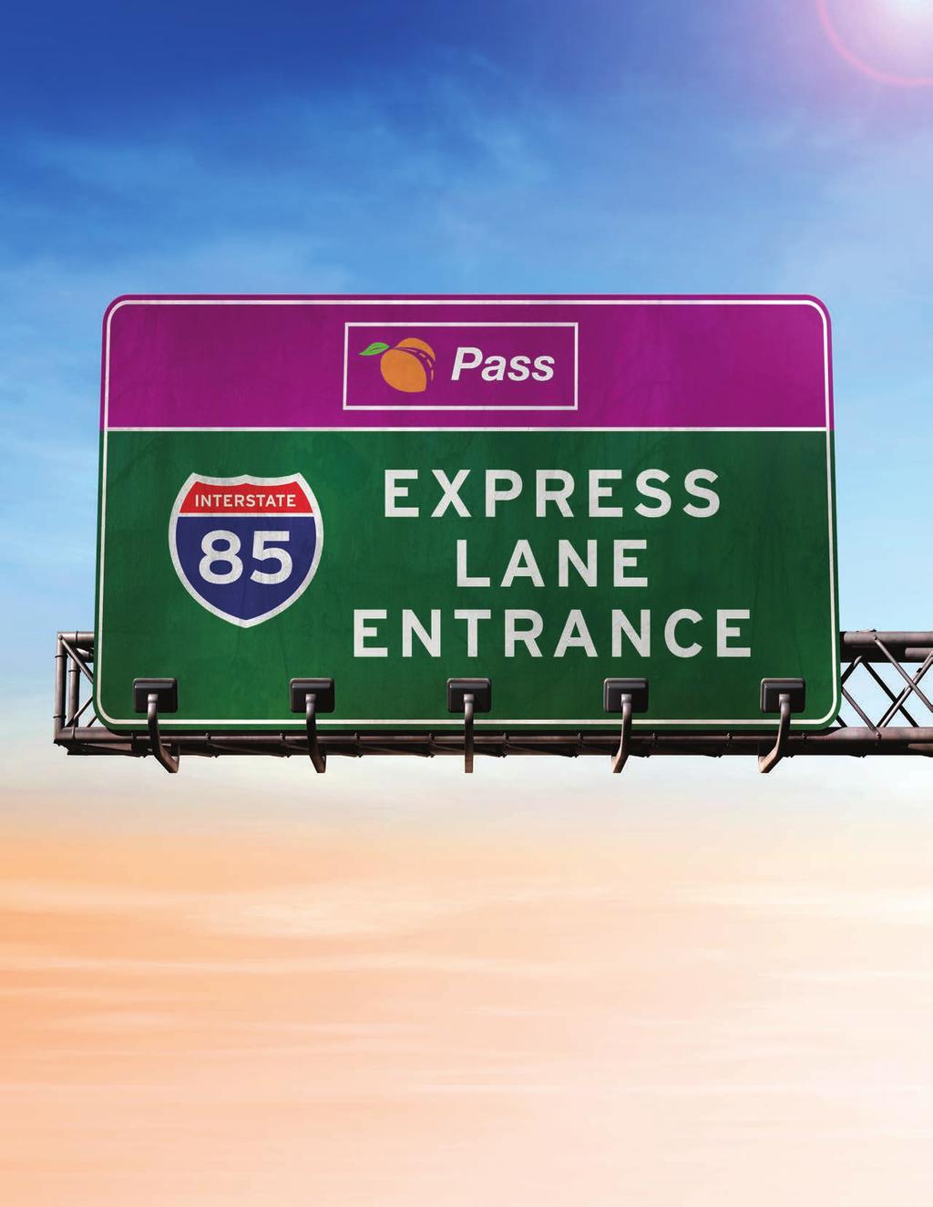 GIVING GEORGIANS A CHOICE TO KEEP MOVING I-85 Express Lanes