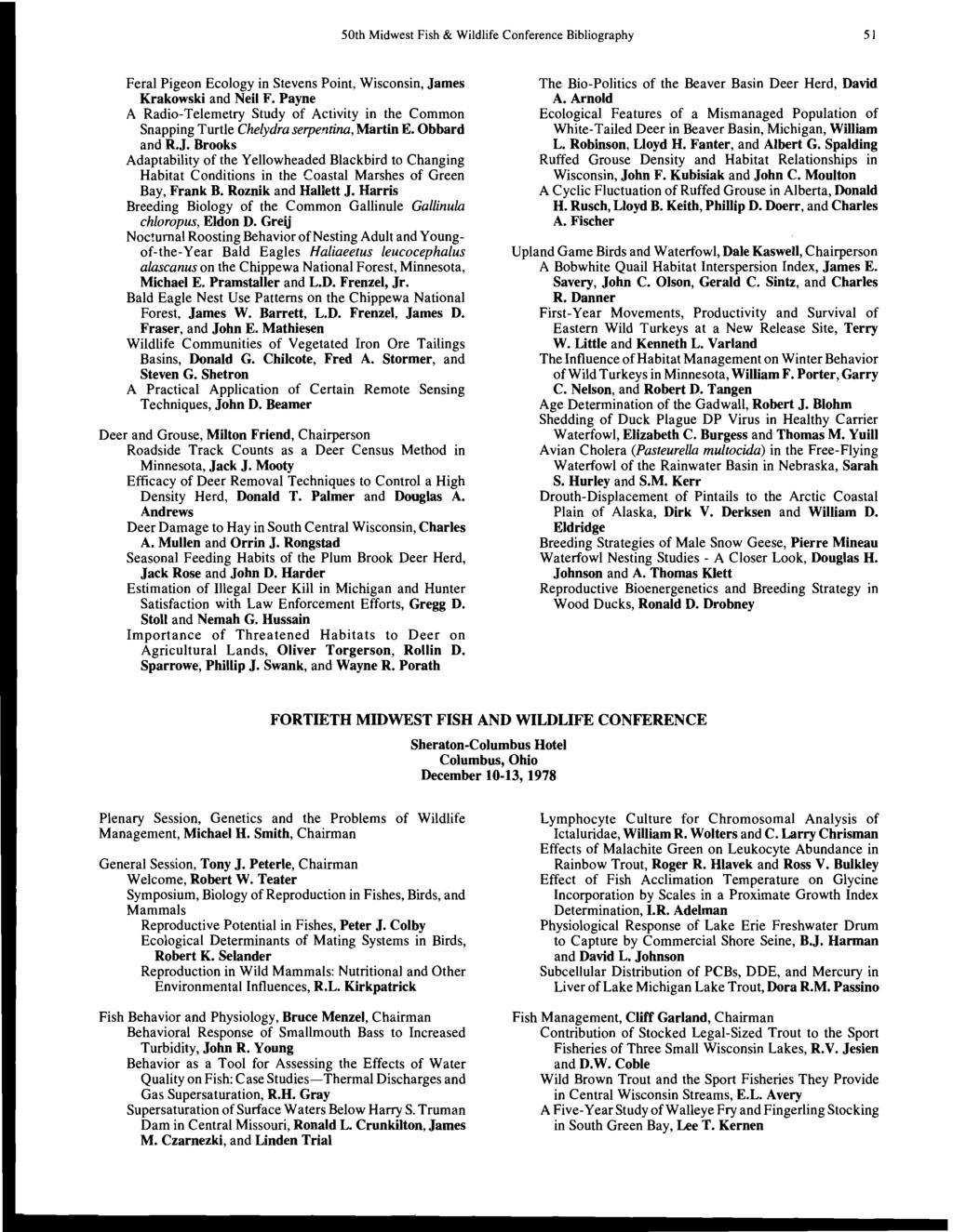 50th Midwest Fish & Wildlife Conference Bibliography 51 Feral Pigeon Ecology in Stevens Point, Wisconsin, James The Bio-Politics of the Beaver Basin Deer Herd, David Krakowski and Neil F. Payne A.