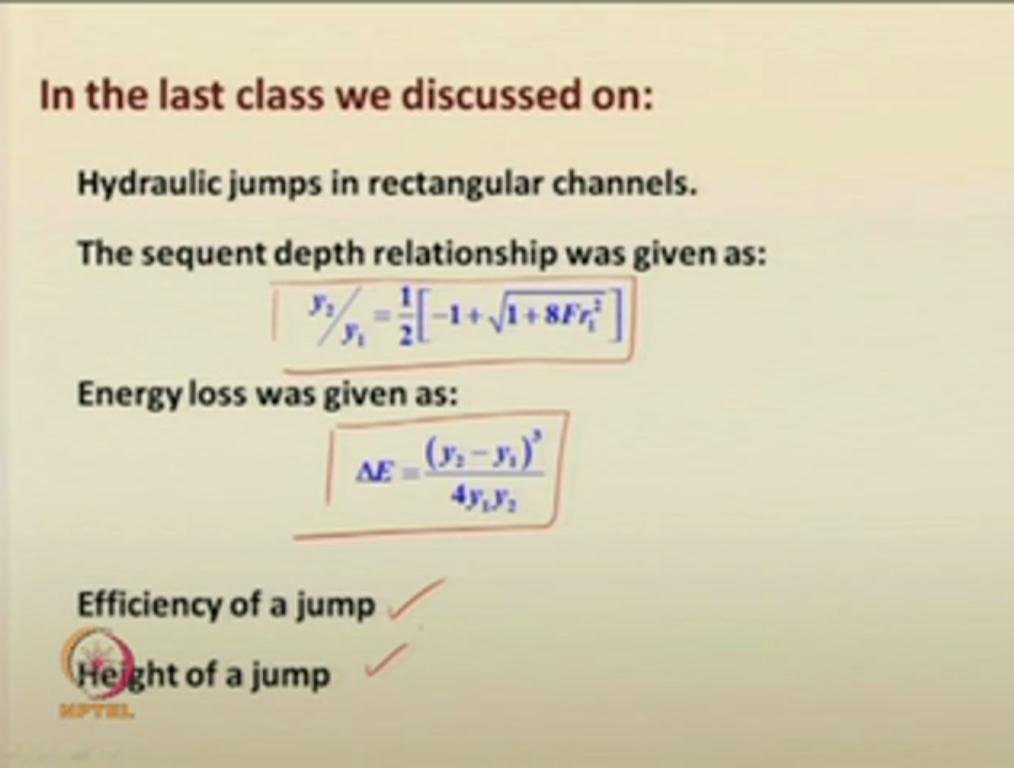 (Refer Slide Time: 00:31) In the last class, we had discussed on hydraulic jumps in rectangular channels.