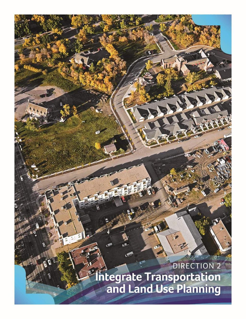 Integrate Transportation and Land Use