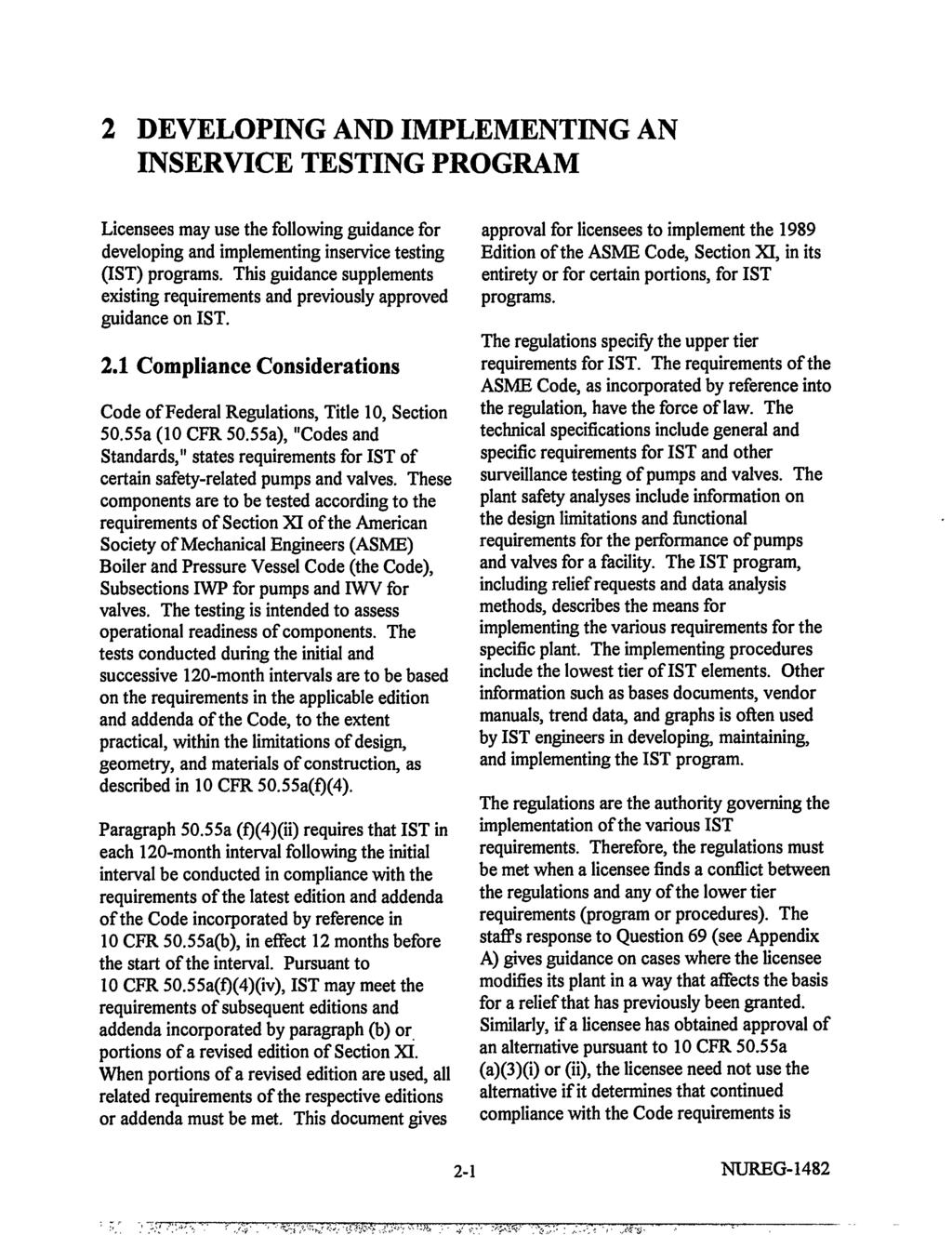 2 DEVELOPING AND IMPLEMENTING AN INSERVICE TESTING PROGRAM Licensees may use the following guidance for developing and implementing inservice testing (1ST) programs.