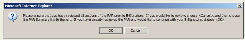 Exhibit 10.4-15. E-Signature Confirmation Screen When the PAR Evaluator clicks <OK>, the screen is refreshed to display the work list. The Complete PAR task is now closed.