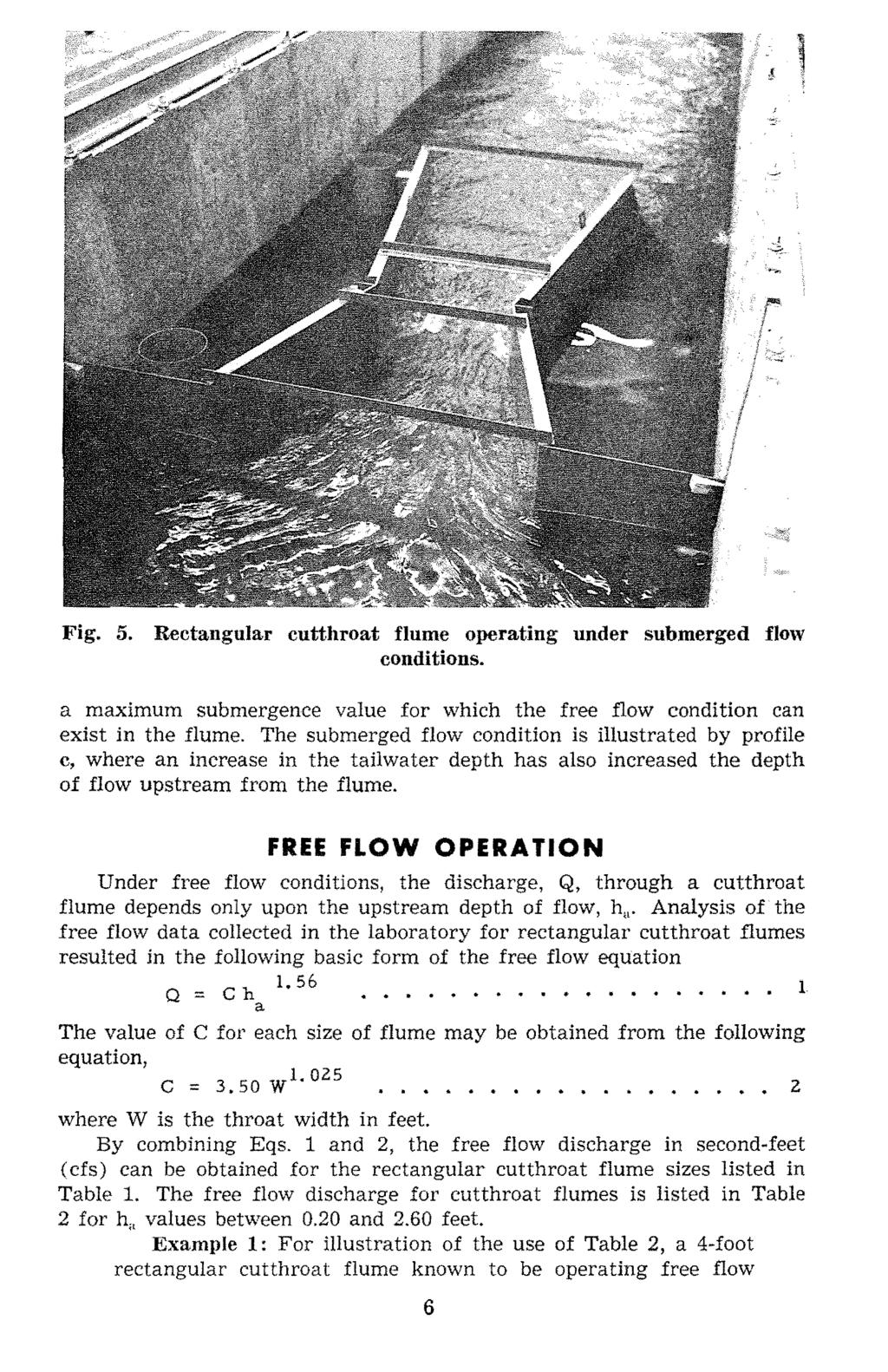 Fig. 5. Rectngulr cutthrot flume operting under submerged flow couditions. mximum submergence vlue for which the free flow condition cn exist in the flume.