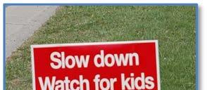 To be included in a Neighborhood Speed Watch Program; a. The street must have a posted speed limit of 25 MPH b.