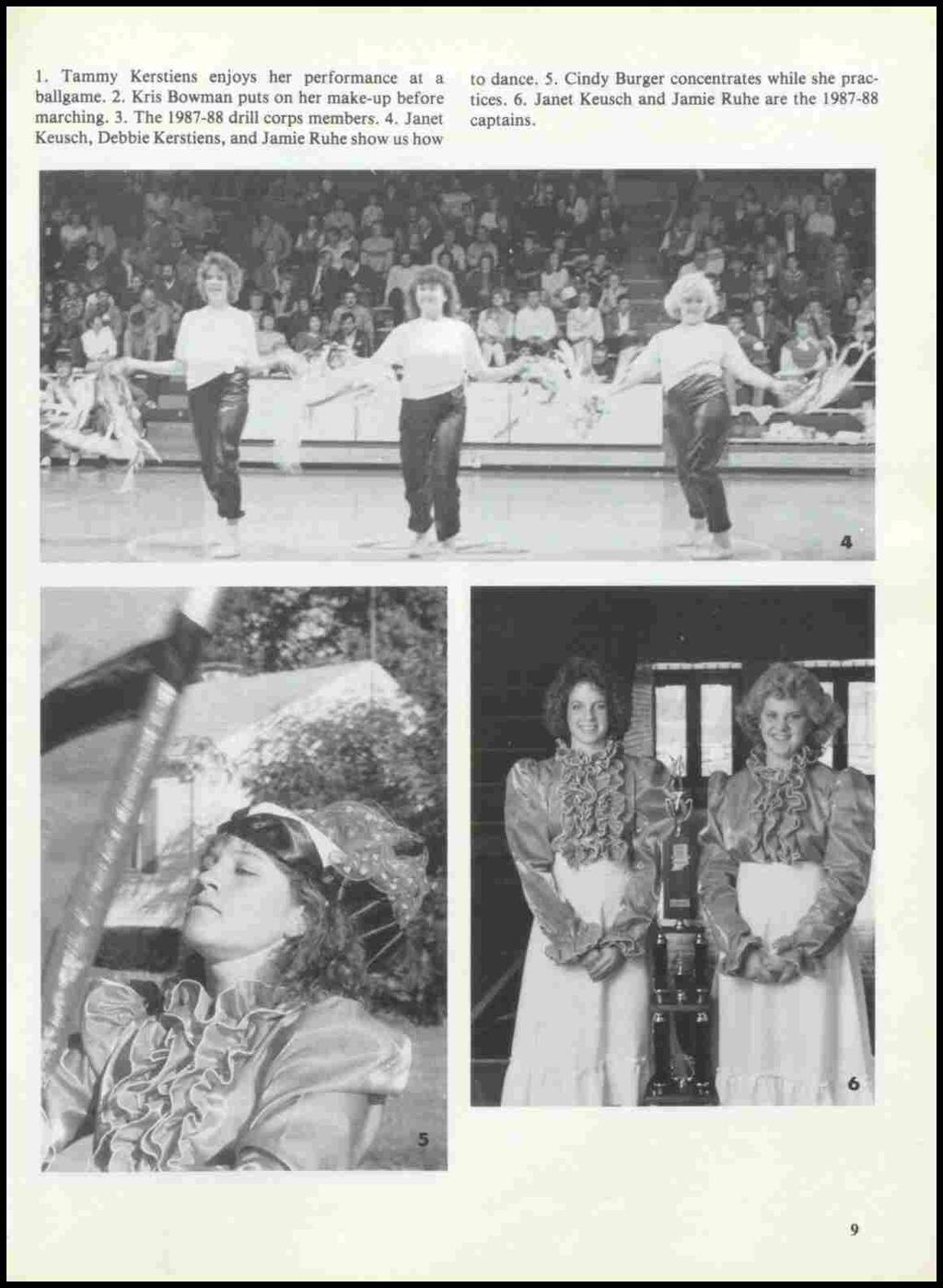 1. Tammy Kerstiens enjoys her performance at a ballgame. 2. Kris Bowman puts on her make-up before marching. 3. The 1987-88 drill corps members-. 4.