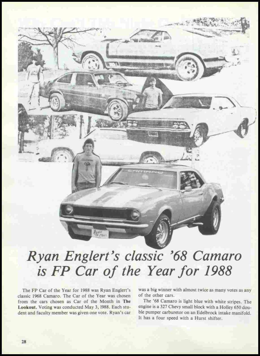 Ryan Englert's classic '68 Camara is FP Car of the Year for 1988 The FP Car of the Year for 1988 was Ryan Englert's classic 1968 Carnaro.