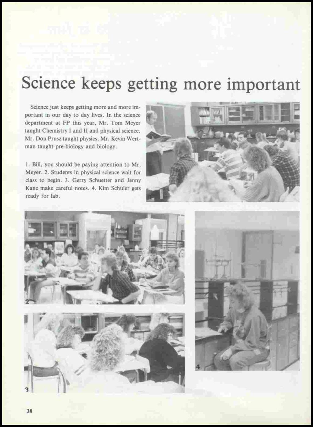 Science keeps getting more important Science just keeps getting more and more important in our day to day lives. In the science department at FP this year, Mr.