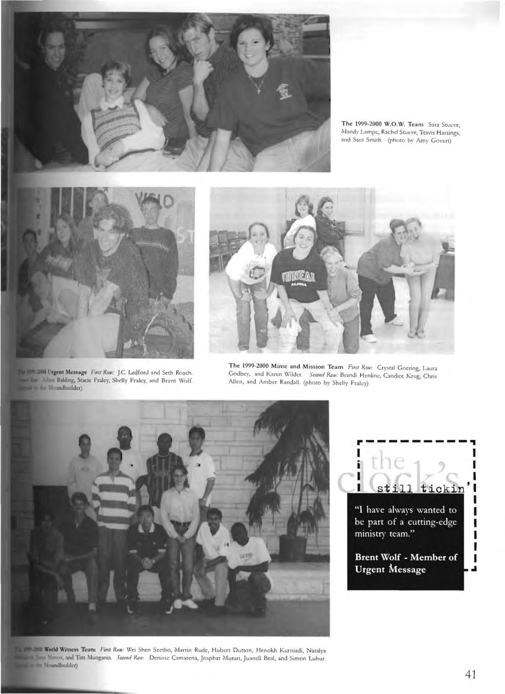 The 1999-2000 W.O.W. Team Sora Stueve, Mandl' Lampe, Rach el Stueve, Travis H astings. and Sara Smith.