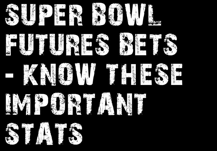 AUGUST 30 SEPTEMBER 3 Football Weekly SUPER BOWL FUTURES BETS - KNOW THESE IMPORTANT STATS Only three times in the last ten years has a top seed won the Super Bowl.