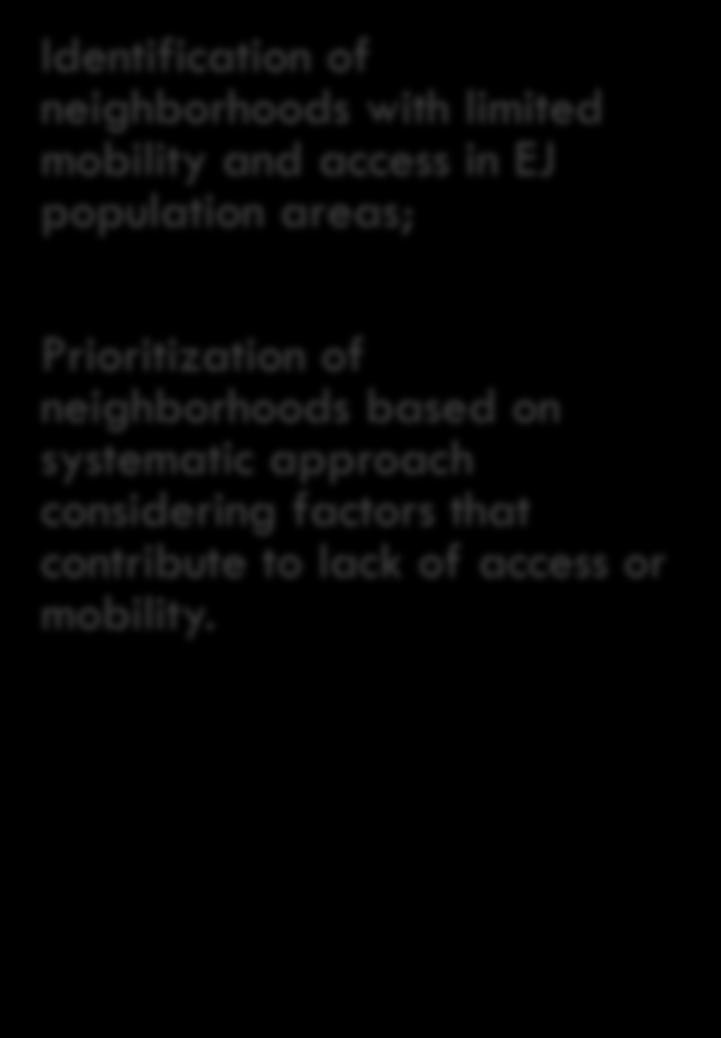 systematic approach considering factors that contribute to lack of access or mobility.