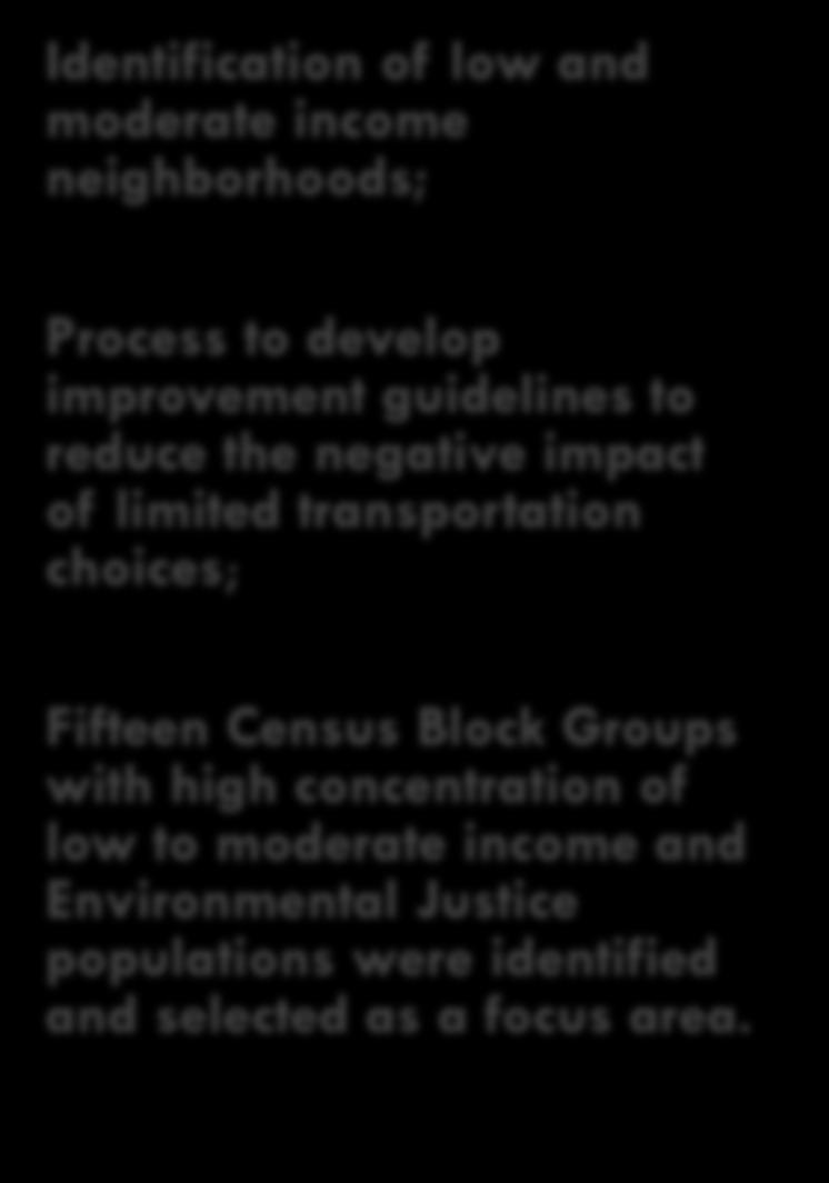 Part I Part II Part III The Study Process Identification of low and moderate income neighborhoods; Process to develop improvement guidelines to reduce the