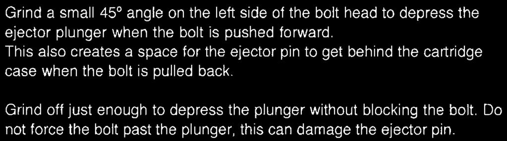 Grind off just enough to depress the plunger without blocking