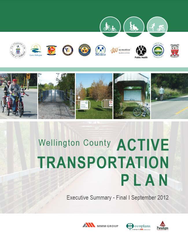 Case Study #1: Wellington County, ON Create and improve opportunities throughout the County for active recreation and active transportation.