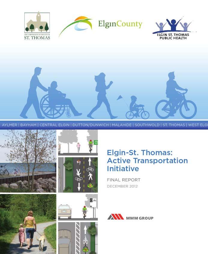 Case Study #2: Elgin-St. Thomas, ON To create and improve active transportation and active recreation opportunities throughout Elgin-St. Thomas for residents and visitors of all ages and abilities.